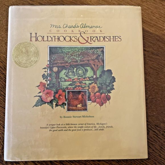 Hollyhocks and Radishes : Mrs. Chard's Almanac Cookbook by Bonnie S.... - Picture 1 of 9